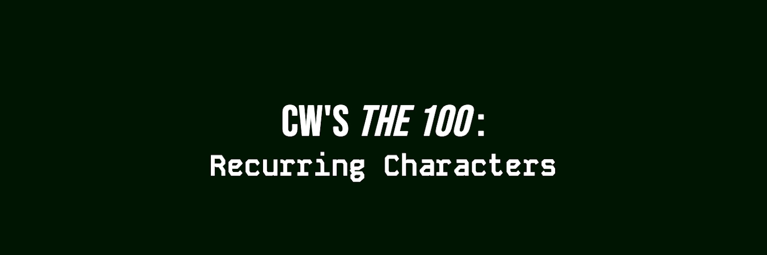 CW's The 100: Recurring Characters
